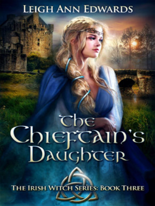 Title details for The Chieftain's Daughter by Leigh Ann Edwards - Available